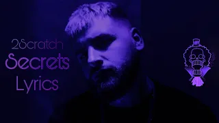 2Scratch - Secrets (Lyrics Video)"2021" Album Trailer ,,Scary Hours & Nice Vibez