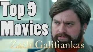 Top 9 Zach Galifianakis Movies