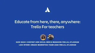 Educate from here, there, anywhere: Trello for teachers