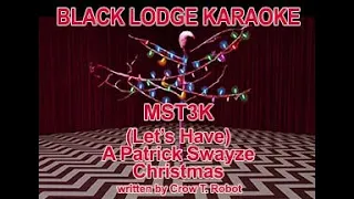 MST3K - Let's Have a Patrick Swayze Christmas (Karaoke: Sing As Crow And Tom)