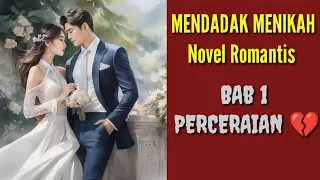 Novel Romantis || MENDADAK MENIKAH‼️ Bab 1 PERCERAIAN😭