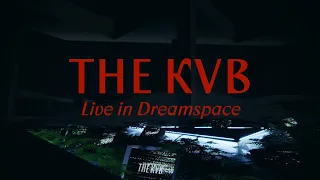 The KVB - Live In Dreamspace Full Concert 2020