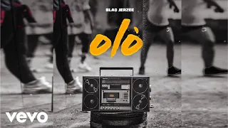 Blaq Jerzee - Olo (official Audio)