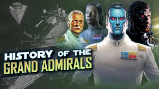 Complete History of the Grand Admirals