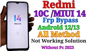 Redmi 10C MIUI 14 Frp Bypass  Android 12/13 All Method  Not Working Solution 2023 100% Ok