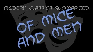 Modern Classics Summarized: Of Mice And Men