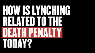 Lynching in America: How is Lynching Related to the Death Penalty Today?