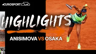 Anisimova defeats the four-time Grand Slam champion Osaka | 2022 Roland Garros | Eurosport Tennis