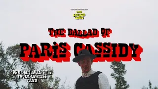 The Ballad of Paris Cassidy | Post-Apocalyptic Spaghetti Western, Short Film