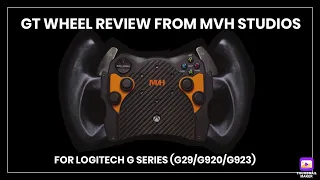 MVH Studios GT Wheel review, Great wheel especially for VR! (Logitech G920)