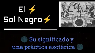 🔥🅾El Sol Negro🔥🅾. Qué es y qué  simboliza? Te enseño una práctica olvidada de trabajo interno🅾🔥