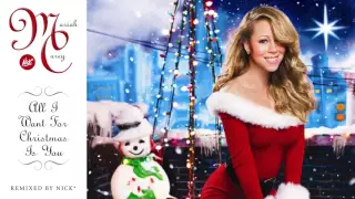 Mariah Carey – All I Want For Christmas Is You (Nick* Deluxe Extended Mix) [with Extra Vocals]