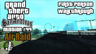 GTA San Andreas First Person - Air Raid (Mission #44)