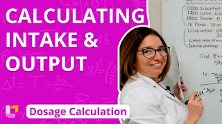 Calculating Intake & Output: Dosage Calculation | @LevelUpRN