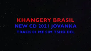 KHANGERY BRASIL JOVANKA NEW CD 2021 TRACK 9001