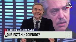 ¿Qué están haciendo? - El editorial de Luis Majul - 26/03/2021