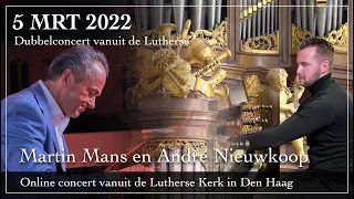 Dubbelconcert vanuit de Lutherse - Martin Mans en André Nieuwkoop