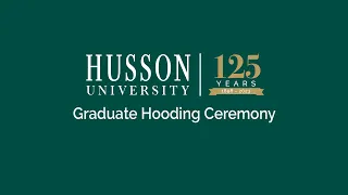 Husson University 2024 Graduate Hooding Ceremony