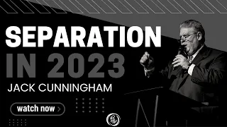 Separation In 2023 | Jack Cunningham