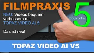 Erste Einblicke: Topaz Video AI 5 und seine revolutionären Funktionen zur Bildverbesserung!