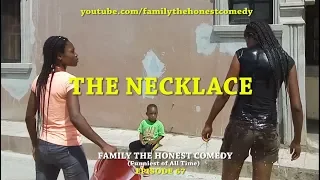 FUNNY VIDEO (THE NECKLACE)  (Family The Honest Comedy) (Episode 67)