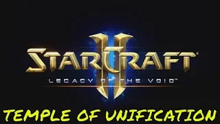 Starcraft 2 TEMPLE OF UNIFICATION - Brutal Guide - All Achievements!