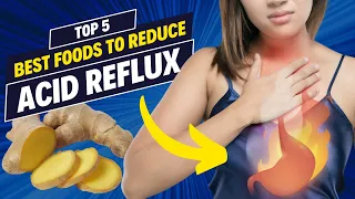 Top 5 Foods Against Acid Reflux | How To Get Rid of Gerd | These Food Will Relief Heartburn