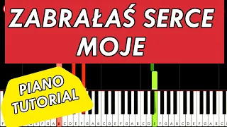 ZABRAŁAS SERCE MOJE 🎹 Piano Tutorial