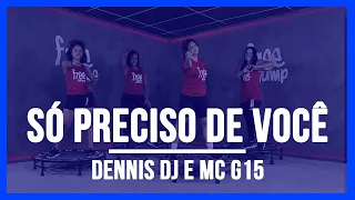 #TBT MC G15 - Só Preciso de Você | Coreografia Free Jump| #borapular