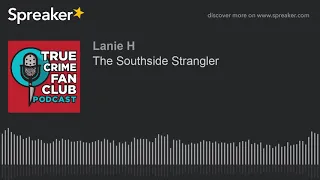 The Southside Strangler