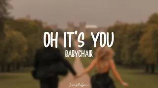 babychair - Oh It's You (Lyrics)