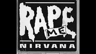 NIRVANA -  RAPE ME HQ