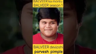 Balveer ka montu (parvesh pimple) transformation journey age 🥰🔥🥰 #balveer #parveshpimple #devjoshi