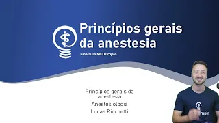 Princípios Gerais da Anestesia