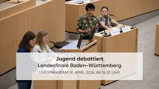 Landesfinale "Jugend debattiert" Baden-Württemberg, 19. April 2024, 16:30 Uhr