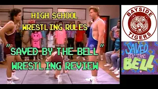 High School Wrestling Rules  #48 - Review of "Saved by the Bell" wrestling scenes
