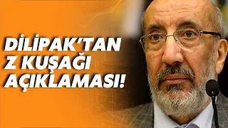 Gazeteci Yazar Abdurrahman Dilipak'tan gündeme oturacak 'Z kuşağı' açıklaması!