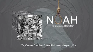 NOAH - 7k, Castro, Caspher, Steve Pinkman, Hespero, Ets