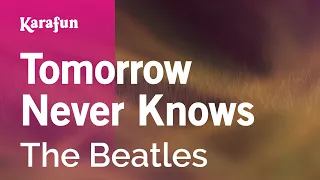 Tomorrow Never Knows - The Beatles | Karaoke Version | KaraFun