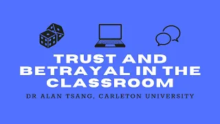 Trust and Betrayal in the Classroom - Dr Alan Tsang - MegaCon 2022 Seminars