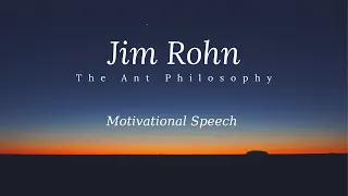 The ant philosophy by Jim Rohn - Motivation