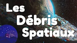 Les Débris Spatiaux