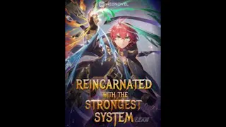 Chapter 31-40 Reincarnated With The Strongest System Audiobook