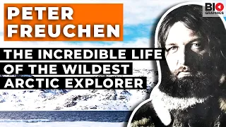 Peter Freuchen: The Incredible Life of the Arctic Explorer