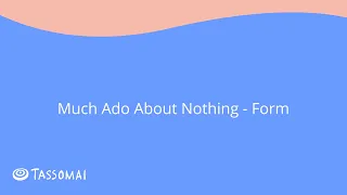 Much Ado About Nothing: Form - GCSE English Literature (9-1)