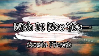 Wish It Was You-Connie Francis(Karaoke Version)