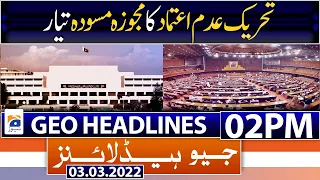 Geo News Headlines 02 PM | No-confidence motion | Pakistan | fuel shortage |3rd March 2022