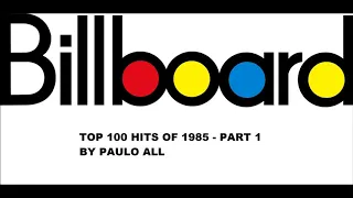 BILLBOARD - TOP 100 HITS OF 1985 - PART 1/4