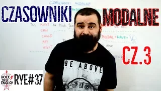 CZASOWNIKI MODALNE (cz.3) - pewność i prawdopodobieństwo | ROCK YOUR ENGLISH #37