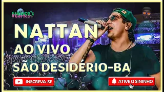 NATTAN AO VIVO EM SÃO DESIDÉRIO-BA | [ ATÉ DE MANHÃ ☀️]